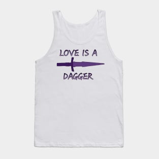 love is a dagger Tank Top